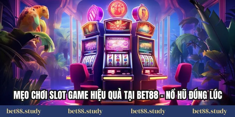 Nổ Hũ Bet88 Là Gì?