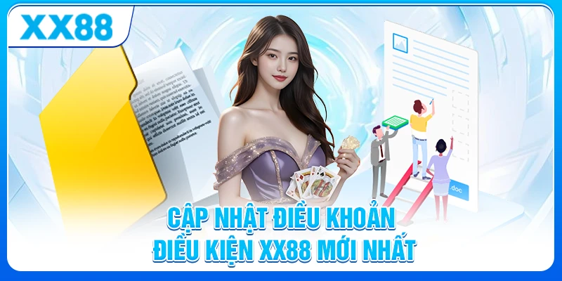 Điều khoản và điều kiện XX88 - Quy định và Cách sử dụng dịch vụ 10 Cập nhật điều khoản điều kiện XX88 mới nhất